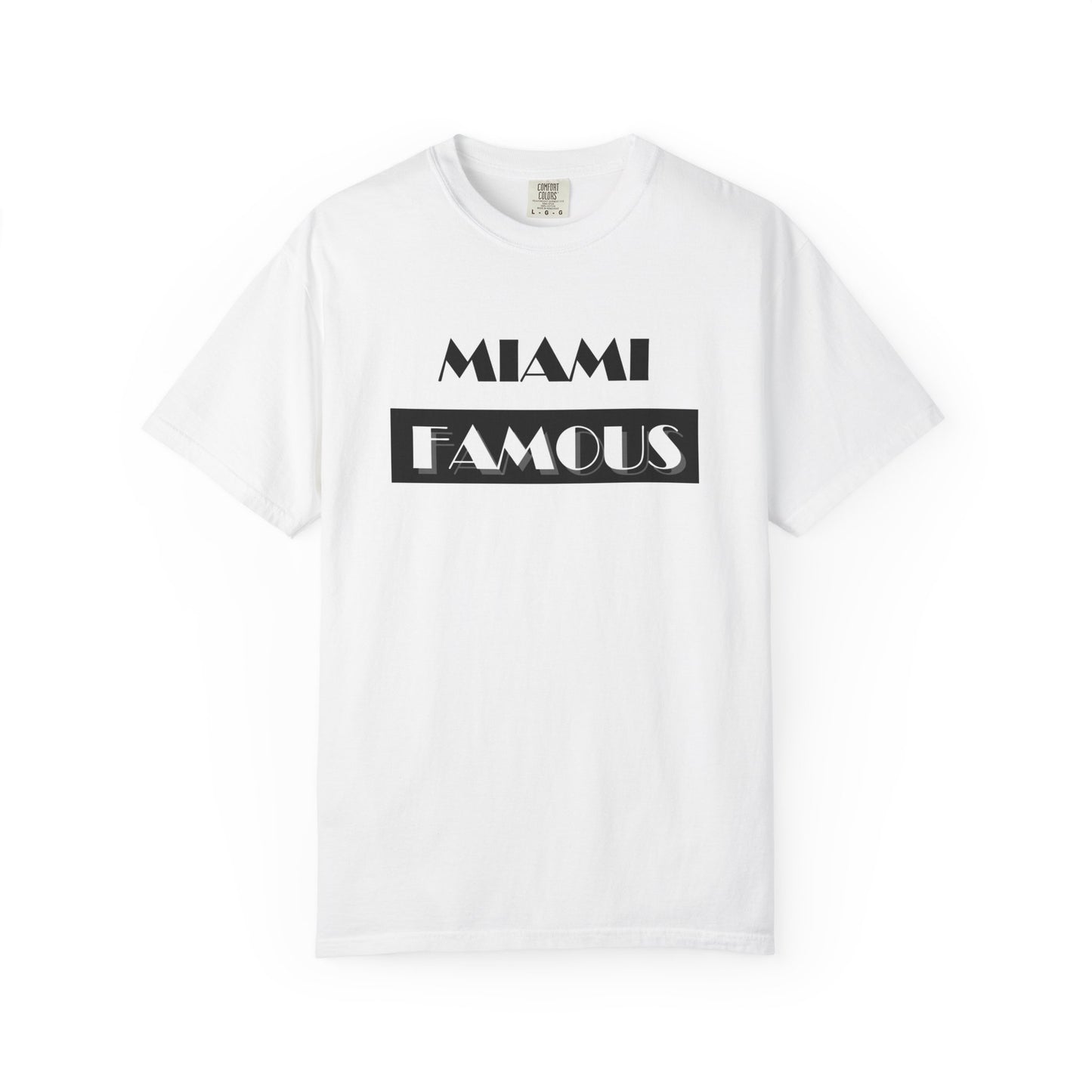 Miami Famous Unisex T-Shirt - Stylish Garment-Dyed Tee for Trendy Beach Vibes