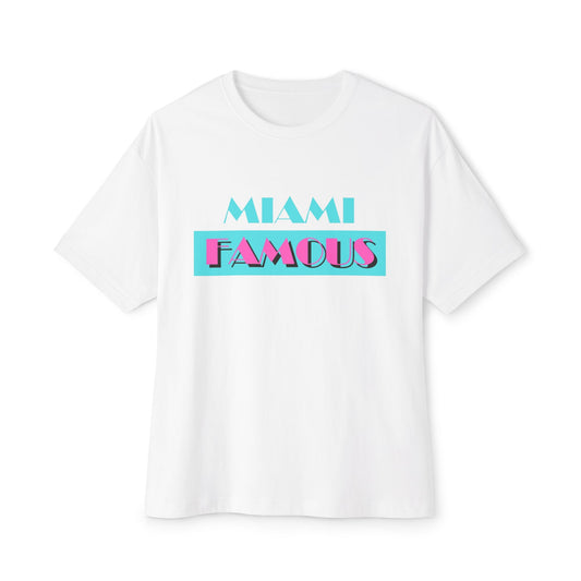 Miami Famous Unisex Oversized Boxy Tee – Trendy Summer Vibes Tee